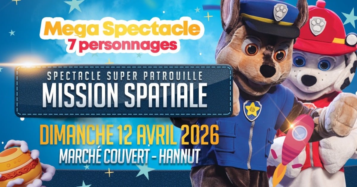 Super Patrouille Mission Spatiale - Mega Spectacle avec 7 personnages - Dimanche 12 avril 2026 - Marché Couvert Hannut